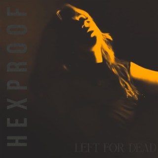 Hexproof - Left For Dead